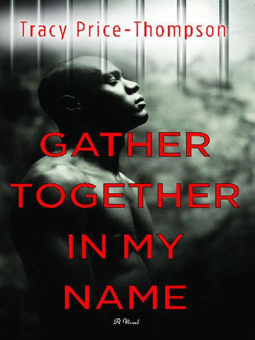 Title details for Gather Together in My Name by Tracy Price-Thompson - Wait list